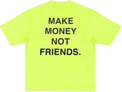 Fifty Karats "Make Money Not Friends" Neon Green Tee